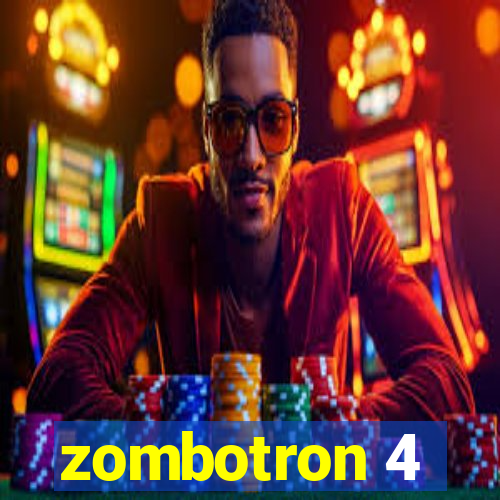 zombotron 4